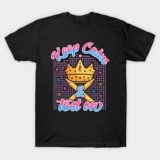 Keep Calm and Test On | Cute Kawaii Crown & Pencils T-Shirt